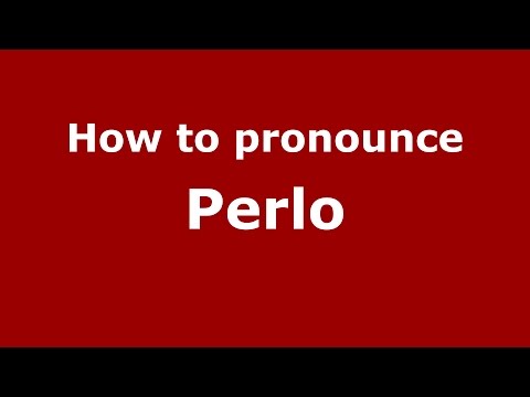 How to pronounce Perlo
