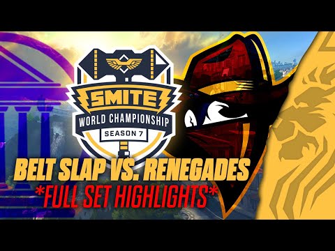 SMITE WORLD CHAMPIONSHIP SEASON 7 ROUND 1 BELT SLAP VS RENEGADES FULL SET HIGHLIGHTS