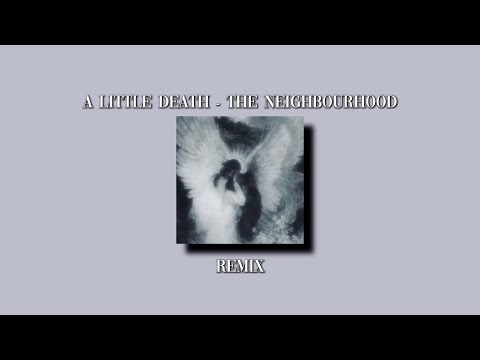 A Little Death - The Neighbourhood (but i added a little to it)