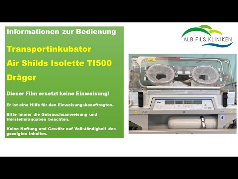 Informationen zur Bedienung Transportinkubator Air Shilds Isolette TI500 der Firma Dräger
