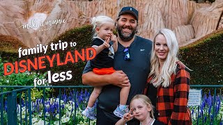 FAMILY TRIP to Disneyland for LESS!