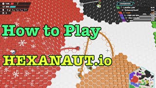 How To Play HEXANOUT.io - Capture the full map