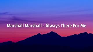 Marshall Marshall - Always There For Me (Kyros Remix)
