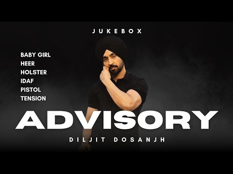 Advisory Diljit Dosanjh Full EP | Jukebox | Full Album