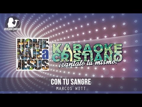 Con tu sangre - Marcos Witt (Cantada)