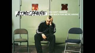 Atmosphere-Pour Me Another (Another Poor Me) W/ Lyrics