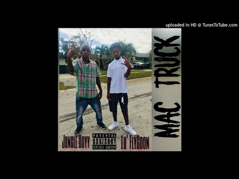 Lu' FlyGoon x Jungle Boyy - Mac Truck