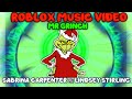 Mr. Grinch by Sabrina Carpenter and Lindsey Stirling | ROBLOX MUSIC VIDEO | Mr. Grinch by Sabrina Carpenter and Lindsey Stirling | ROBLOX MUSIC VIDEO |