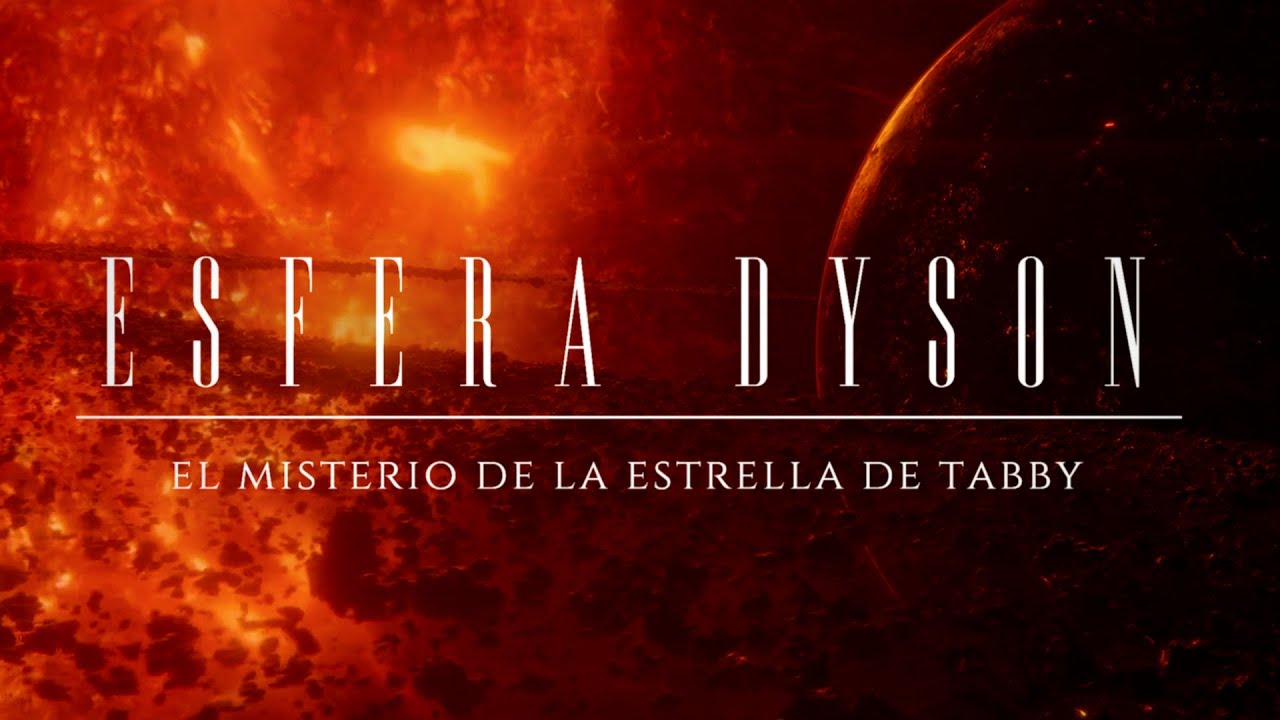 LA ESFERA DE DYSON 🔴 | El Misterio de la Estrella de Tabby: ¿una megaestructura alienígena?