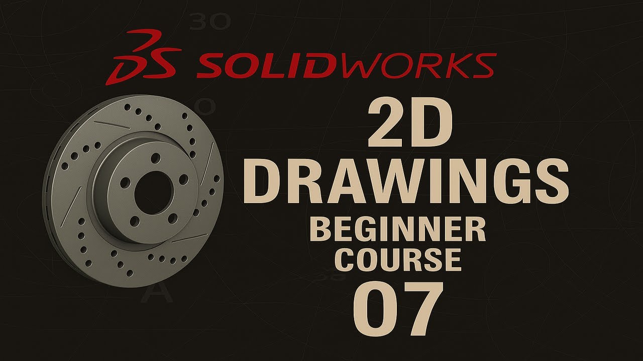 #07 Solidworks for beginners [2025] - Complete Guide Technical Drawings and Annotations!