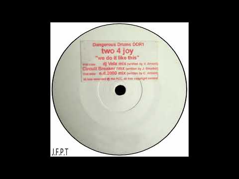 Two 4 Joy – We Do It Like This (Ed2000 Mix)