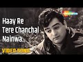 Haay Re Tere Chanchal Nainwa HD Video Oonche Log 1965 Lata Mangeshkar Mahendra Feroz Khan
