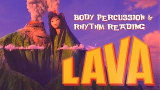 Lava - Rhythm Reading & Body Percussion | Music Education