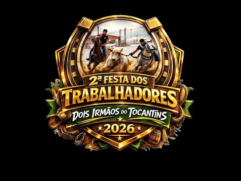 AO VIVO: 2ª Festa dos Trabalhadores de Dois Irmãos do Tocantins - 2026
