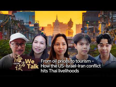 We Talk: From oil prices to tourism – How the US-Israel-Iran conflict hits Thai livelihoods
