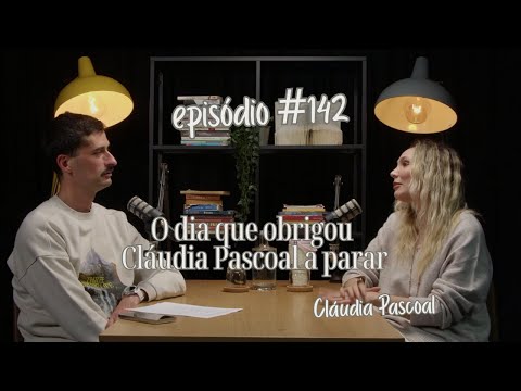 O dia que obrigou Cláudia Pascoal a parar| STM #142