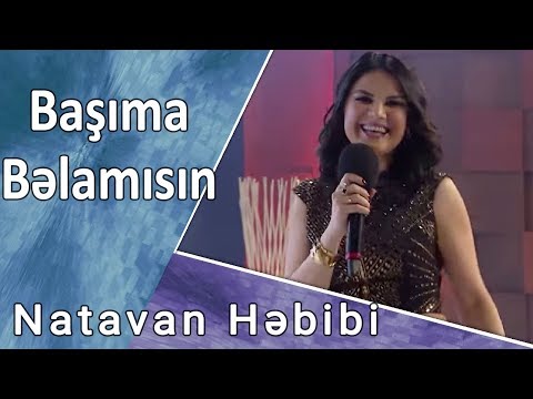 Natavan Həbibi  -  Başıma Bəlamısın