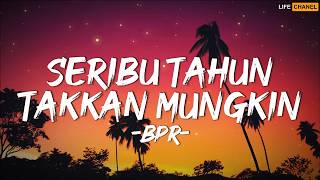 Download lagu BPR - Seribu Tahun Takkan Mungkin || Lirik mp3 Download lagu BPR - Seribu Tahun Takkan Mungkin || Lirik mp3