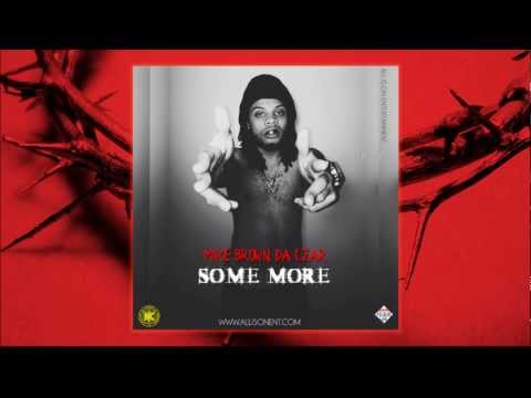 MIKE BROWN DA CZAR - SOME MORE - ALL IS ON ENTERTAINMENT