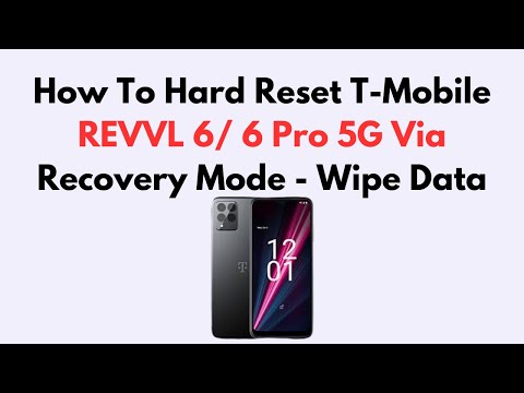 How To Hard Reset T-Mobile REVVL 6/ 6 Pro 5G Via Recovery Mode - Wipe Data