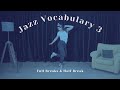 JAZZ VOCABULARY 3: Full Break, Half Break & Variations