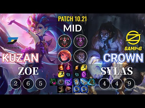 DYN Kuzan Zoe vs OZ Crown Sylas Mid - KR Patch 10.21