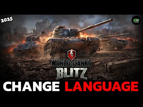 How to Change Game Language Settings in World of Tanks Blitz (2025)?