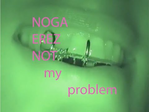 Noga Erez - NOT MY PROBLEM (Official Video)