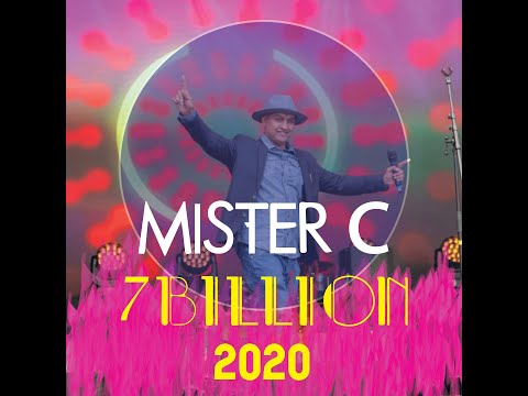 MISTER C - 7 BILLION 2020 (OFFICIAL VIDEO)