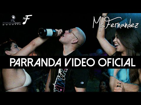 Mr Fernandez - Parranda (Video Oficial)