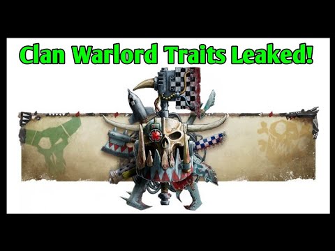 Orktober - Clan specific Warlord Traits Leaked!
