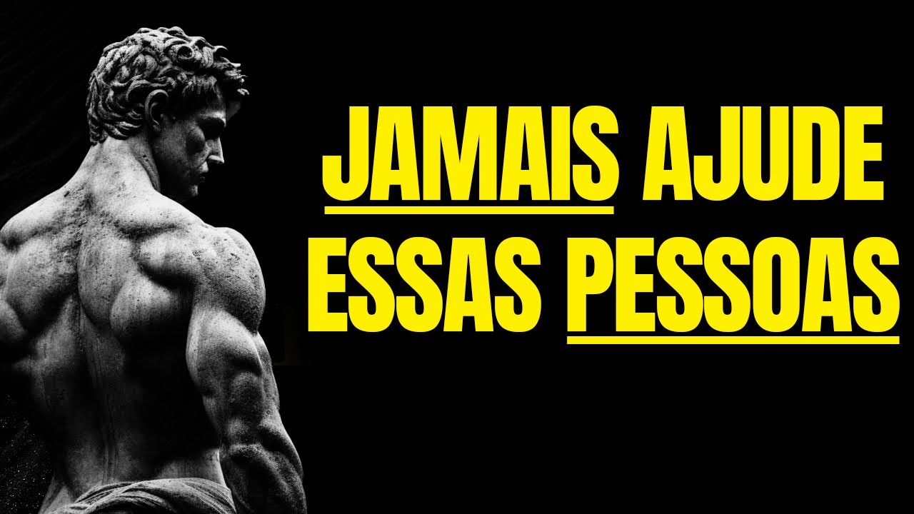 SEMPRE diga NÃO a esses 9 tipos de pessoas - Estoicismo