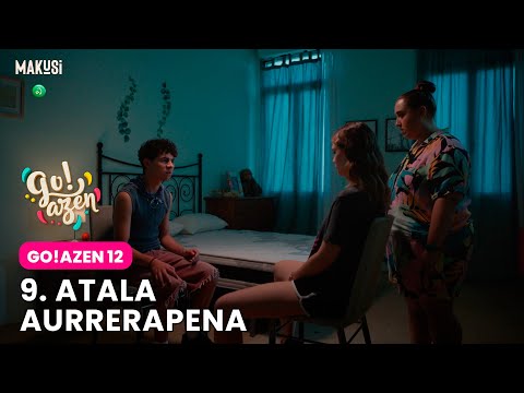 9. ATALAREN AURRERAPENA - GO!AZEN 12