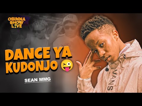 OBINNA SHOW LIVE: DANCE YA KUDONJO  - Sean MMG