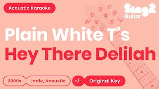 Plain White T&#39;s - Hey There Delilah (Karaoke Acoustic Guitar)