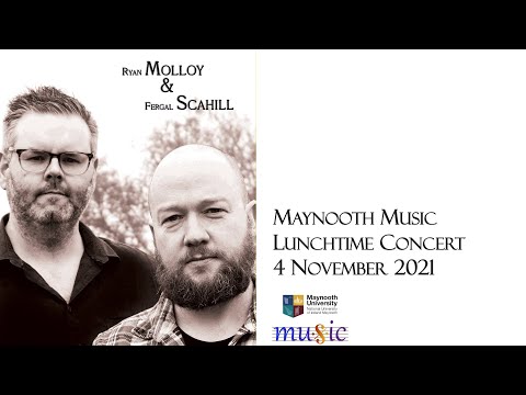 Maynooth University Music, Lunchtime Concert: Fergal Scahill (fiddle) and Ryan Molloy (piano)