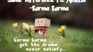Same Difference ft Alcazar - Karma Karma