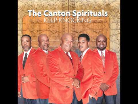 The Canton Spirituals - Keep Knocking