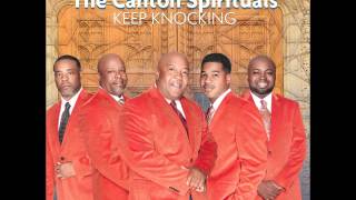 The Canton Spirituals - Keep Knocking