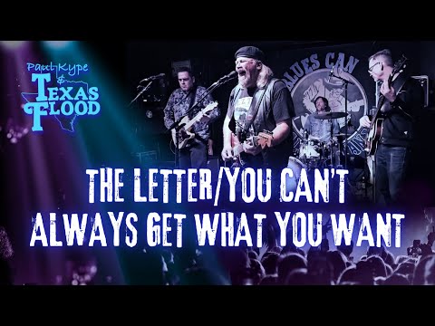 The Letter|You Can’t Always Get What You Want (Joe Cocker|Rolling Stones) - Paul Kype & Texas Flood