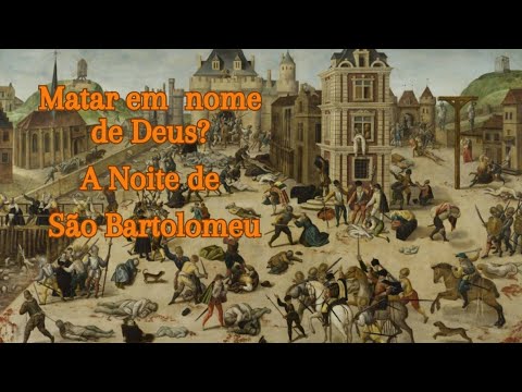Matar em Nome de Deus? A Noite de São Bartolomeu. #historia #calvinismo #noitedesaobartolomeu