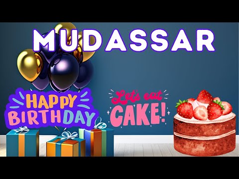Happy Birthday Mudassar, Birthday of Mudasar, Best Birthday Wishes, hbd