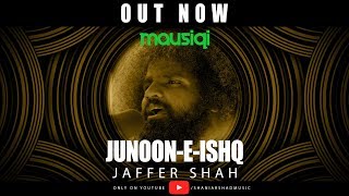 Junoon-e-Ishq  Jaffer Shah  Mausiqi Album 1  Episo
