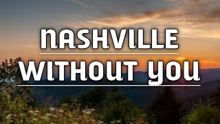 Tim McGraw - Nashville Without You (Lyrics)