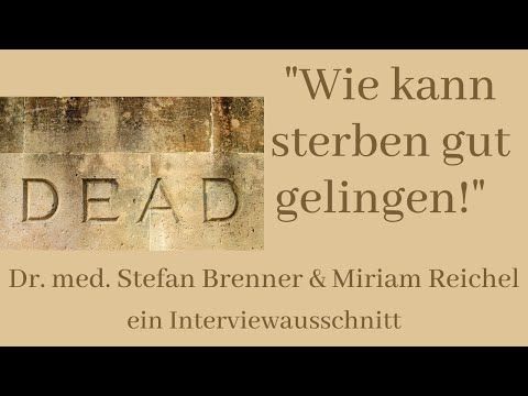 Wie kann sterben gut gelingen? - ein Ausschnitt