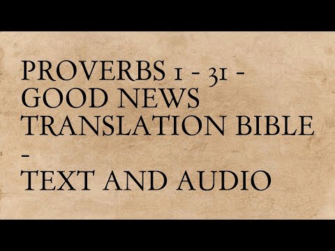 Proverbs 1 - 31 - Good News Translation Bible - Text And Audio