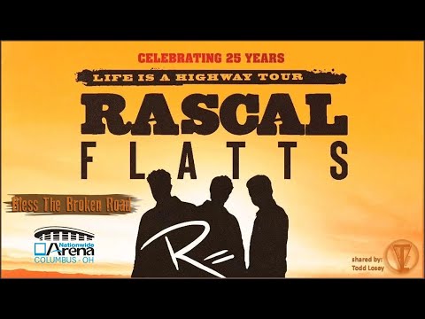 Rascal Flatts - "Bless The Broken Road" - Columbus, OH - Nationwide Arena