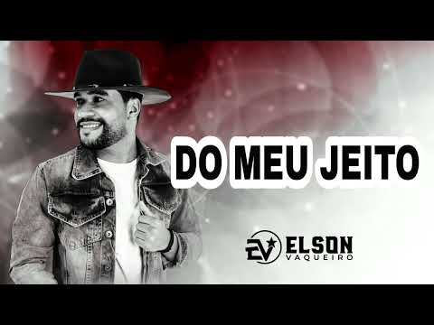 ELSON VAQUEIRO - DO MEU JEITO