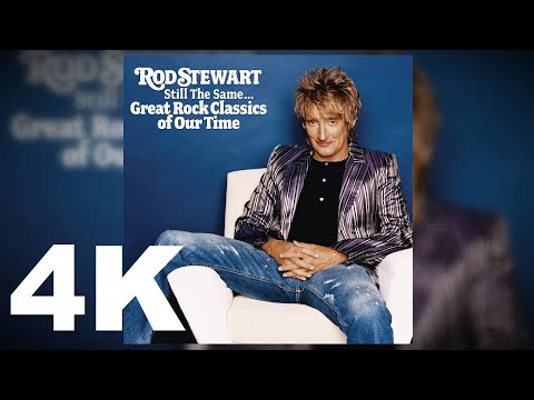 Rod Stewart - Have You Ever Seen The Rain • 4K 432 Hz