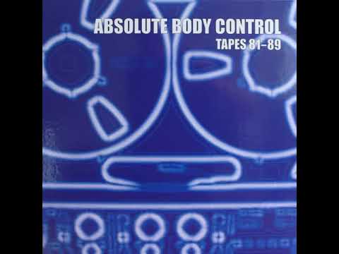 Absolute Body Control ‎– Tapes 81-89 [CD 1]